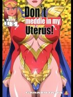 [我楽多屋(猫御飯)] Don`t meddle in my Uterus! (ウチのムスメに手を出すな!)