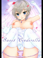(C88) [BEAT-POP, SAILOR Q2 (尾崎未来, RYO)] Sweet Cinderella (アイドルマスター シンデレラガールズ)